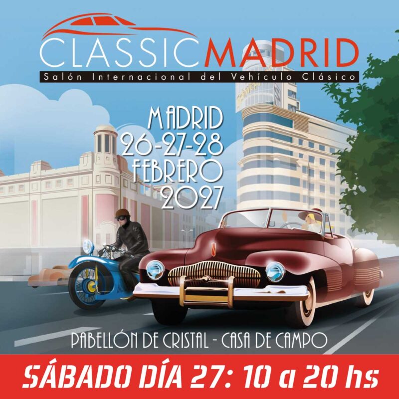 Sábado 27 ClassicMadrid. Acceso de 10h a 20h.