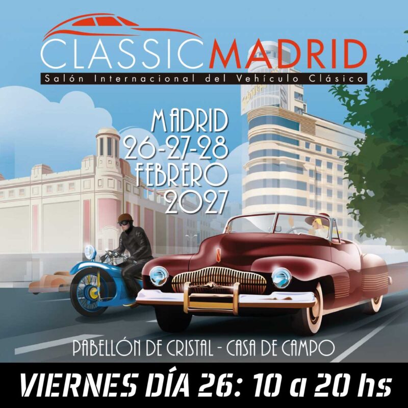 Viernes 26 ClassicMadrid. Acceso de 10h a 20h.